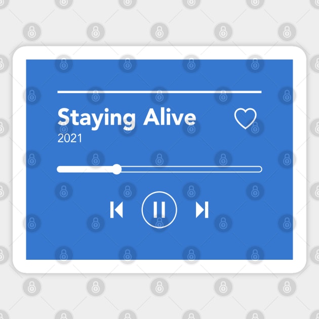 Staying Alive Sticker by MplusC